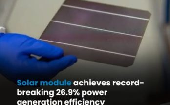 Solar module achieves record-breaking 26.9% power generation efficiency