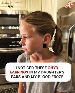 I Noticed Onyx Earrings in My Daughter’s Ears That She Borrowed & My Blood Froze as I Recognized Them