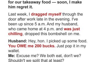 My Husband Demands I Pay $200 for Our Takeaway Food – He Soon Regrets It