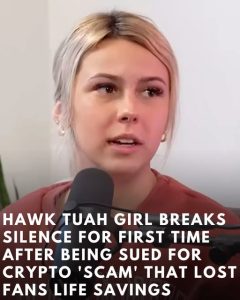 Hawk Tuah Girl Breaks Silence For First Time After Being Sued For Crypto ‘Scam’ That Lost Fans Life Savings