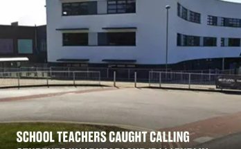 School teachers caught calling students 'k**bhead' and 'b***end' in pupil's secret phone recording