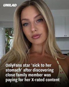 OnlyFans star 'sick to her stomach' after discovering close family member was paying for her X-rated content