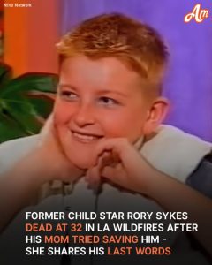 Former Child Star Rory Sykes Dies in LA Wildfires – His Mother Speaks Out