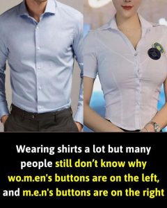 Wearing shirts a lot but many people still don’t know why wo.m.en’s buttons are on the left, and m.e.n’s buttons are on the right