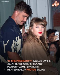 'Is She Pregnant?': Taylor Swift Attends Chiefs-Texans Playoff Game, Sparking Discussion – Photos