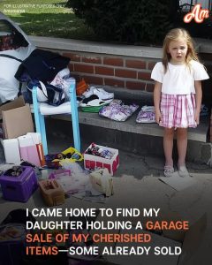 My Daughter Held a Yard Sale to 'Help,' and I Was Furious When I Realized What She Had Sold — Story of the Day