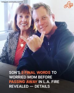 Mother Shares Son Randall 'Randy' Miod's Last Words Before His Tragic Death in California Wildfire – Details