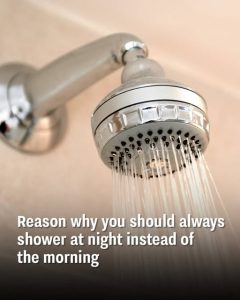 Reason why you should always shower at night instead of the morning Nothing relieves the tension of a difficult day like a hot, soapy shower. Some people prefer to finish it before the morning rush, while others prefer to do it before they turn in for the night. What are the advantages of taking a nighttime shower? According to dermatologists, taking a shower in the evening can help you fall asleep ten minutes earlier than usual. Additionally, using warm water will help you by lowering the core temperature of your body. Your body will receive the signal to rest as a result of this. A warm shower is also the ideal remedy for weary muscles following a demanding workday. Leg cramps are avoided and muscle tension is relieved by the warm water. Additionally, it is beneficial for your hair and skin. Since you won’t be hurrying to get to work in the morning, you’ll have more time to let your hair dry if you wash it in the evening. Because moisture is retained while hair air dries naturally, it will seem healthier and glossier for longer. In order to get rid of all the bacteria and irritants you may have picked up during the day, it is best to wash off the skin in the evening. Furthermore, since our skin regenerates as we sleep, going to bed with freshly cleansed skin ensures that the new skin cells are healthy and not congested. A later shower even helps with seasonal allergies. Washing your bedding before bed lowers the possibility of allergens getting onto them if you have hay fever. It may be possible to lessen body odor and the night sweats that make us feel unclean when we wake up by taking a chilly shower at night. So, early risers, is it time to start taking nighttime showers and give yourself a break?