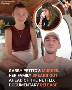 What We Know About Gabby Petito's Death: Her Family Opened Up Ahead of Netflix Documentary Release