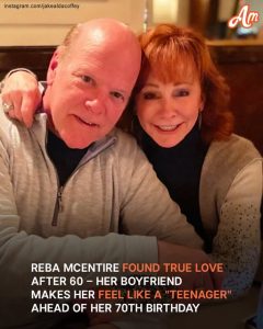 Reba McEntire Found True Love After 60 – Her Boyfriend Makes Her Feel Like a 'Teenager' Ahead of 70th Birthday